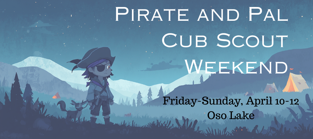 Pirate and Pal Cub Weekend at Oso